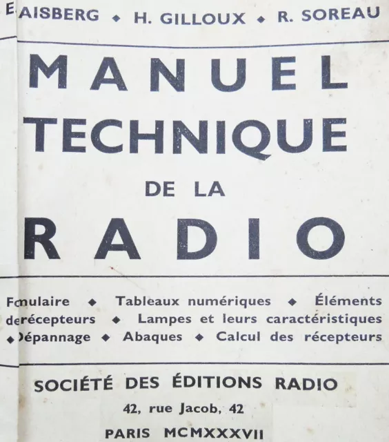 1937 MANUEL TECHNIQUE DE LA RADIO 216 p. + 43 p. caractéristiques des lampes