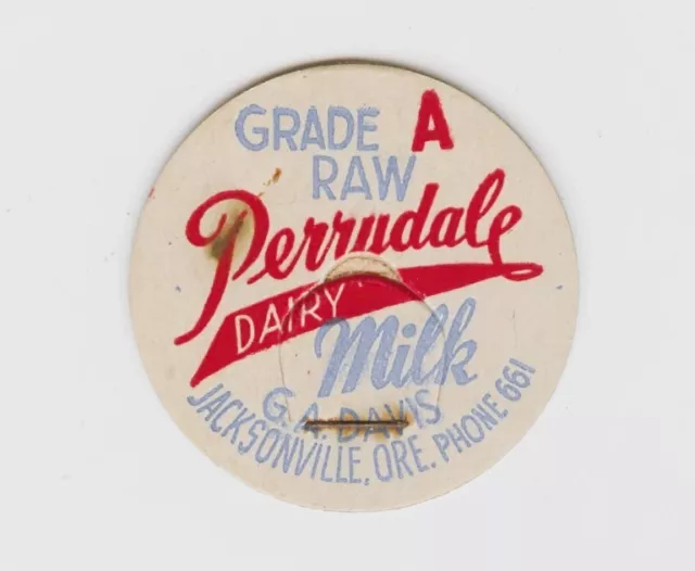 Perrudale JACKSONVILLE Oregon or. Grade A Raw Milk Bottle Dairy Cap