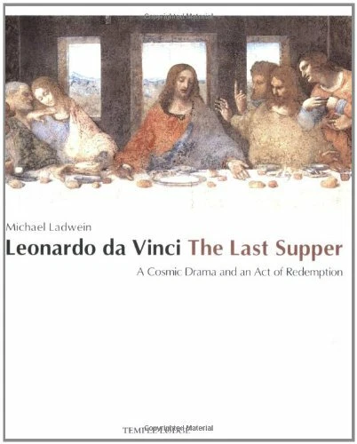 Leonardo Da Vinci, The Last Supper: A Cosmic Dram by Ladwein, Michael 1902636759