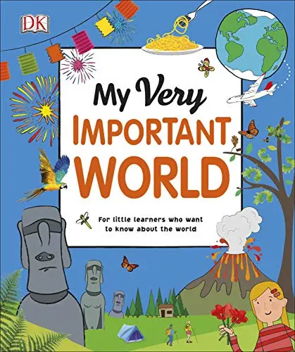My Very Important World: For Little Learners who want to Know about the World (M