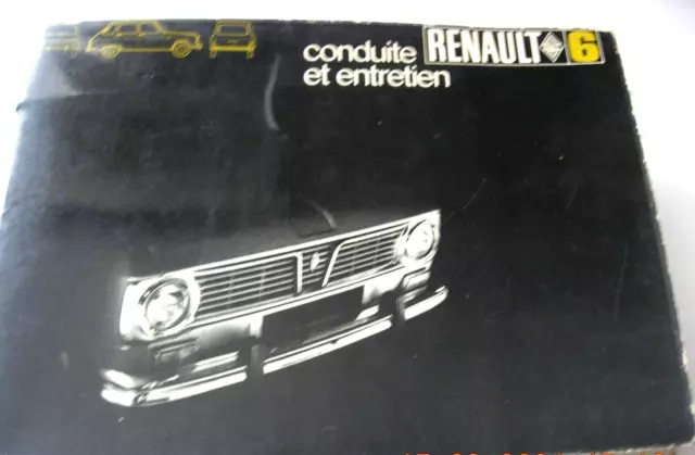 RENAULT 6 - Manuel conduite et entretien -Juillet 1969- bon état