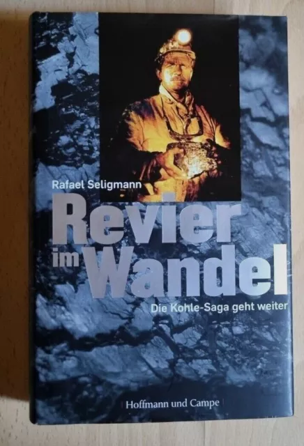 Revier im Wandel,Die Kohle-Saga geht weiter von Rafael Seligmann 2008