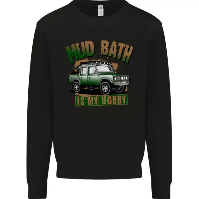 Mud Bath Is My Hobby 4X4 Off Roading Road Mens Sweatshirt Jumper