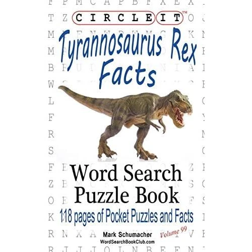 CIRCLE IT, TYRANNOSAURUS Rex Facts, Word Search, Puzzle Paperback NEW