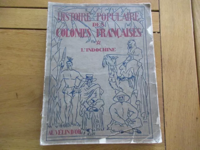 Histoire Populaires Des Colonies Francaise Indochine Tonkin Saïgon Baodai 1930