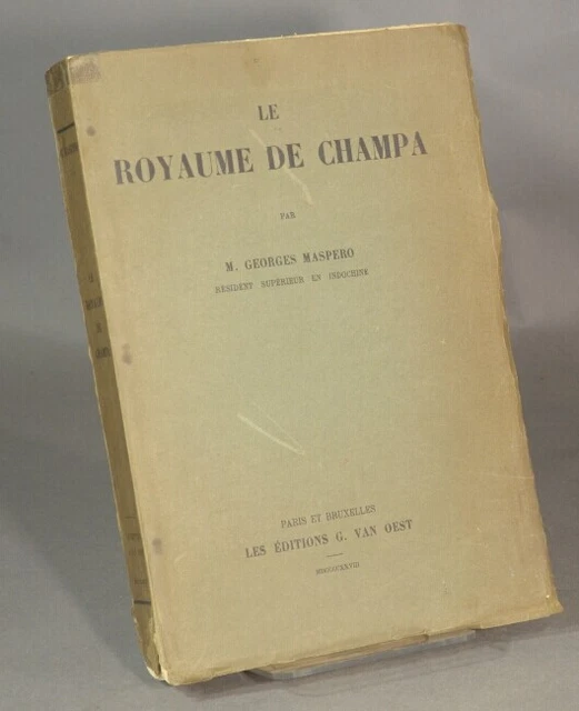 M Georges Maspero / Le royaume de Champa 1928 Asia
