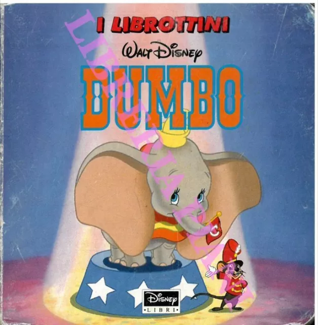 DISNEY Walt -  Dumbo. (I librottini).