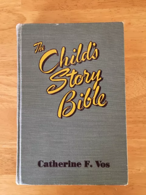 THE CHILD'S STORY BIBLE Catherine F. Vos Complete in 1 Volume c.1949 Hard Cover