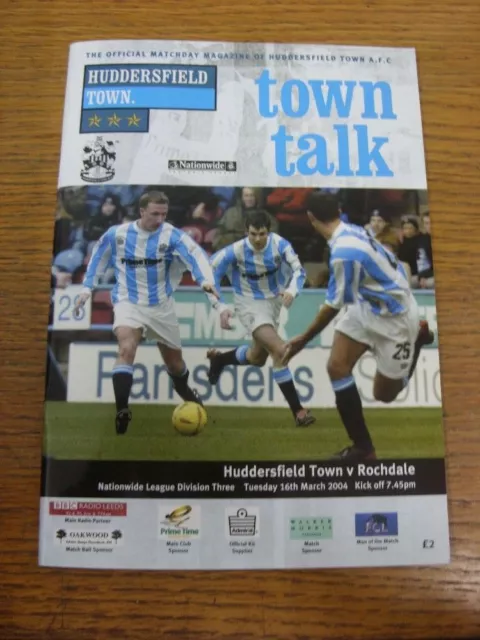 16/03/2004 Huddersfield Town v Rochdale  . FREE POSTAGE on all UK Orders.