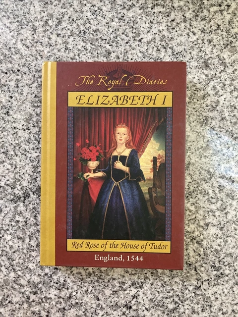 Elizabeth I: Red Rose of the House of Tudor, England, 1544 (The Royal Diaries)
