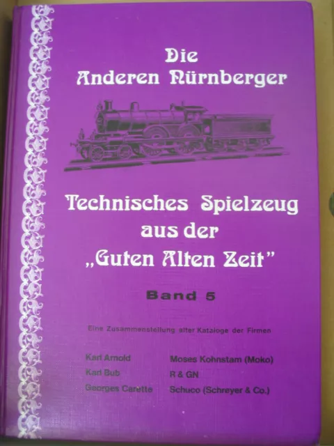 Buch "Die anderen Nürnberger" Band 5 Carette, R & GN, Schuco, Bub, Arnold