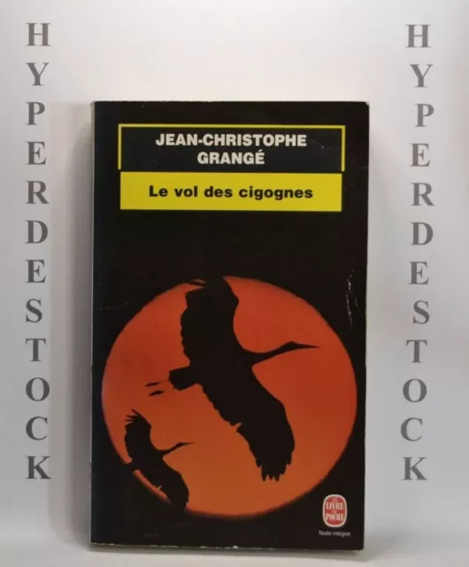 le vol des cigognes jean christophe grangé - livre - bon état