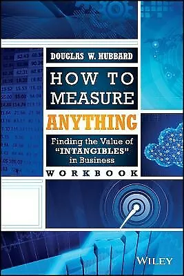 How Measure Anything Workbook Finding Value "Intangibl by Hubbard Douglas W