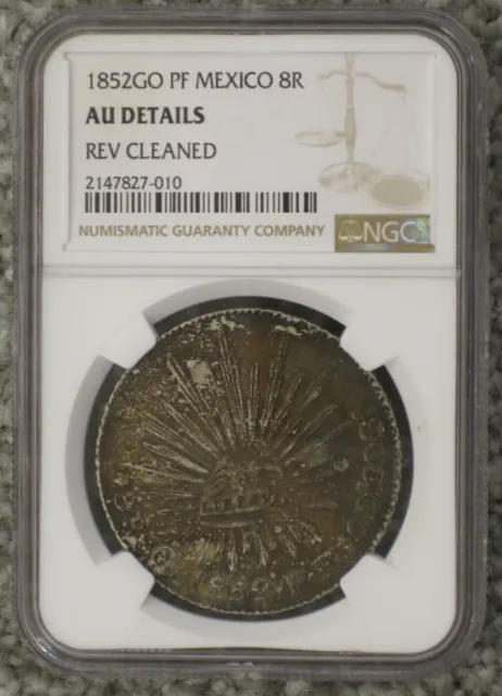 1852 GO PF Silver 8 Reales Mexico NGC Certified AU Details cleaned 8R