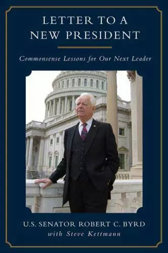 Letter to a New President: Commonsense Less- 9780312383022, hardcover, Byrd, new