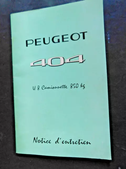 NOTICE D ENTRETIEN  Peugeot 404 U 8 CAMIONNETTE  850 KG NOVEMBRE 1970 N ° 1549