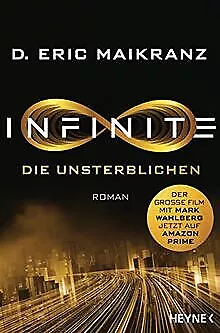 Infinite - Die Unsterblichen: Roman von Maikranz, D. Eric | Buch | Zustand gut