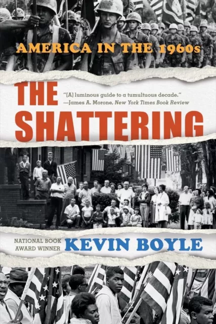 The Shattering: America En 1960s Par Boyle,Kevin,Neuf Livre ,Gratuit Et Rapide