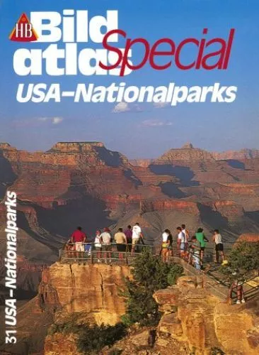 USA-Nationalparks. HB-Bildatlas / Special ; 31 Braunger, Manfred (Mitwirkender)