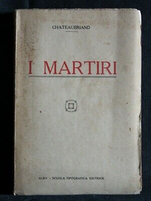 I MARTIRI. Volume I. Chateaubriand. Editrice Alba.