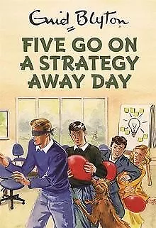 Five Go On A Strategy Away Day (Enid Blyton for Gro... | Buch | Zustand sehr gut