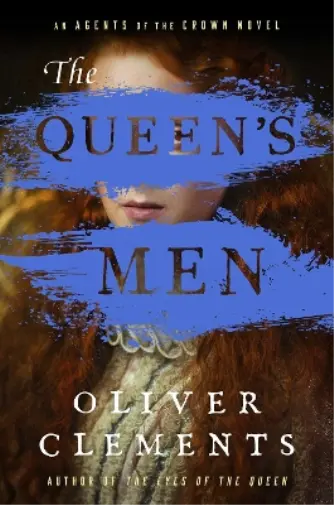 Oliver Clements The Queen's Men (Relié) Agents of the Crown Novel