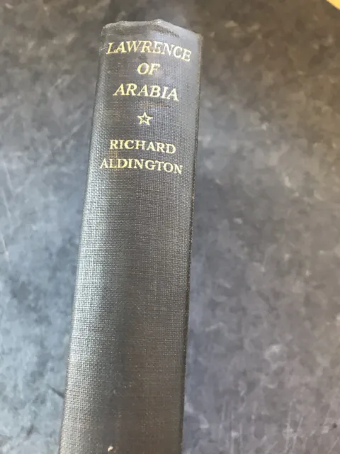 Lawrence of Arabia A Biographical Enquiry by Richard Aldington 1955 2nd Impres