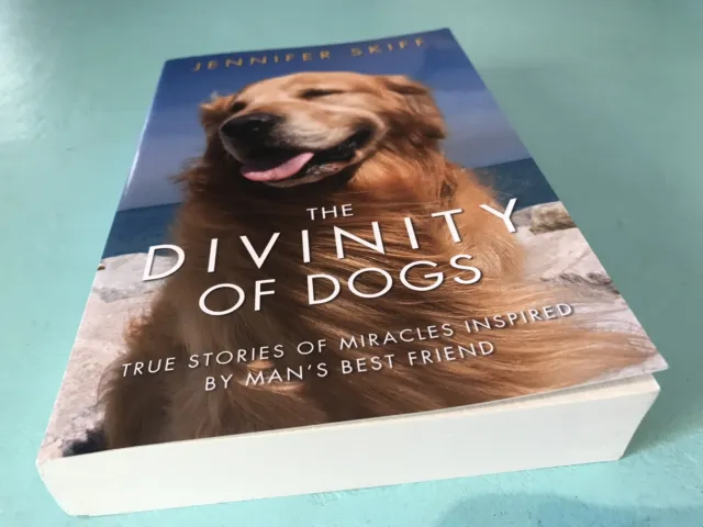 Divinity Of Dogs True Stories Jennifer Skiff Man's Best Friend dog book