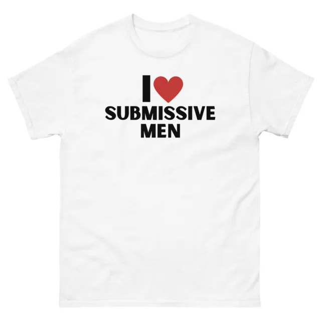 Y2K Meme T-Shirt | I Love Submissive Men 2000s Style Joke Tee | Perfect Gift