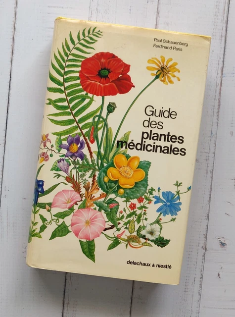 Guide des plantes médicinales - Schauenberg / Paris - Delachaux et Niestlé 1974