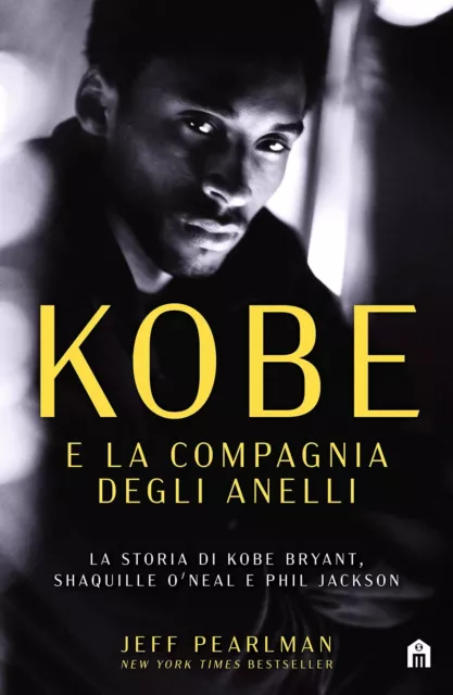 9788893679930 Kobe e la compagnia degli anelli. La storia di Kob... Phil Jackson