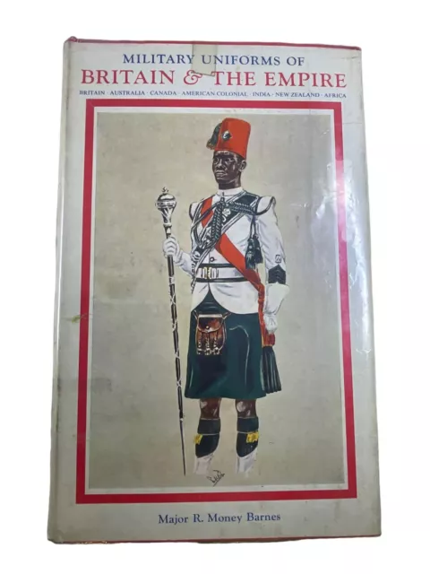 Military Uniforms of Britain and the Empire Major R Money Barnes Reference Book