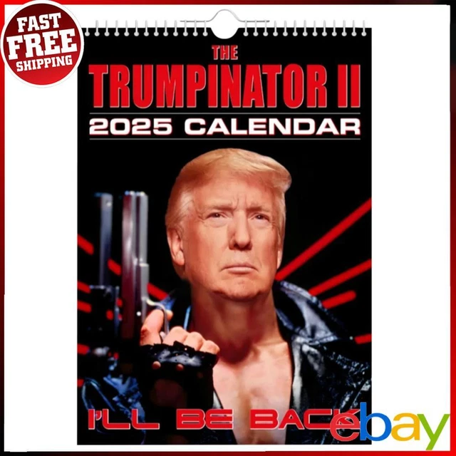 THE TRUMPINATOR 2025 Wall Calendar Planner Trump Calendar 2025 for Home