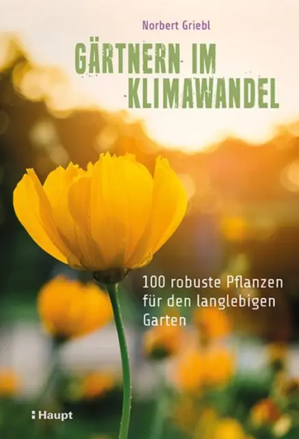 Griebl  Norbert. Gärtnern im Klimawandel. Taschenbuch