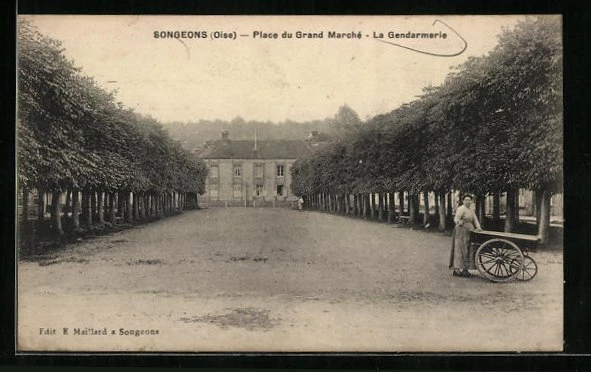 CPA Songeons, Place du Grand Marché, La Gendarmerie