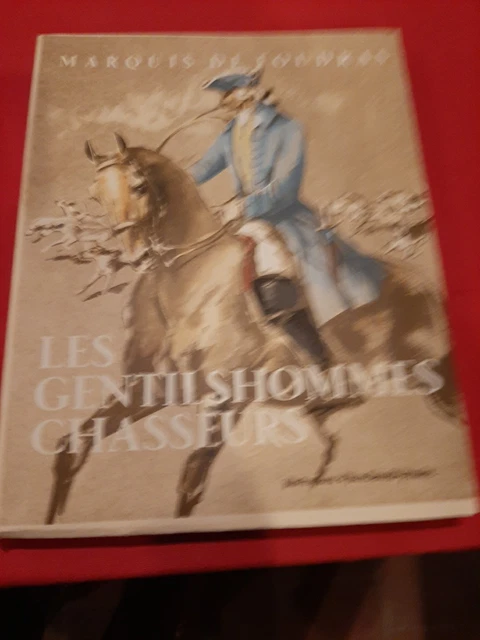 Livre Ancien : Les Gentilshommes Chasseurs Par Le Marquis De Foudras (vers 1880)
