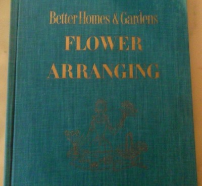 Vintage Better Homes & Gardens Flower Arranging BOOK 1957, Green Gold Hardcover 2