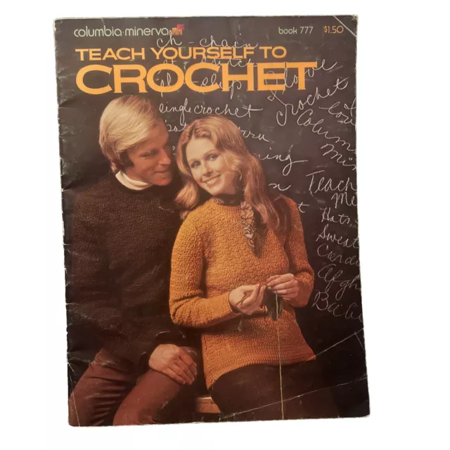 Vintage 1970's Teach Yourself To Crochet Book 777 Columbia Minerva Knit Patterns