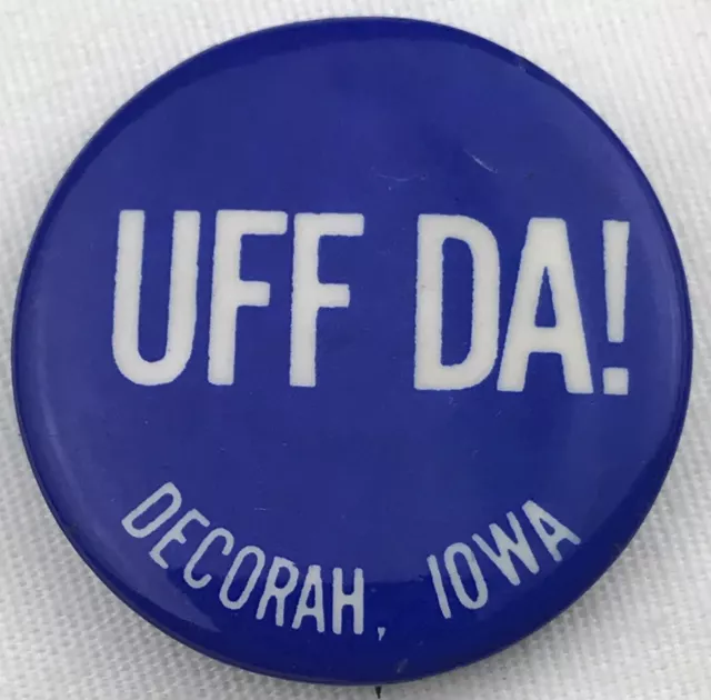 UFF DA! Decorah Iowa Vintage Pin Button Pinback Blue White