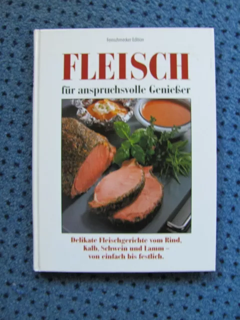 Kochbuch - "Fleisch für anspruchsvolle Genießer" - Feinschmecker Edition