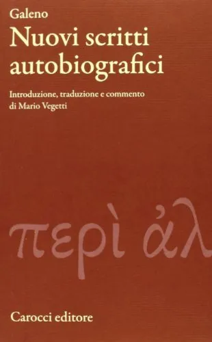 nuovi scritti autobiografici testo greco a fronte galeno claudio 8843067656