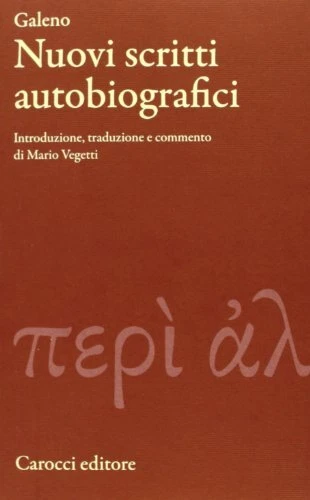 nuovi scritti autobiografici testo greco a fronte galeno claudio 8843067656