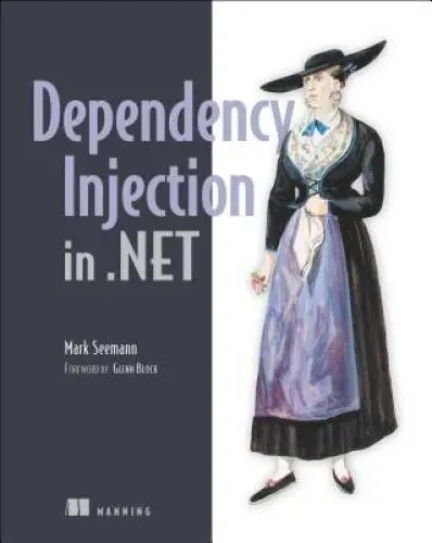 Dependency Injection in .NET - Paperback By Seemann, Mark - GOOD