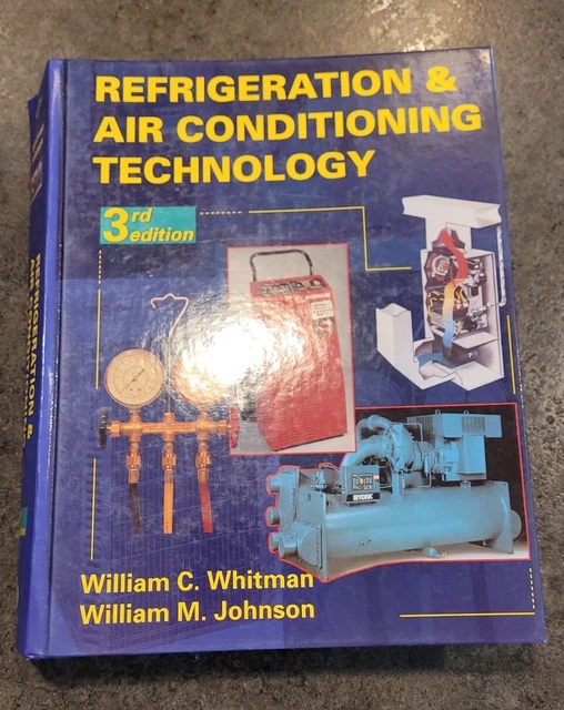 REFRIGERATION AND AIR Conditioning Technology by Whitman, Bill; Johnson