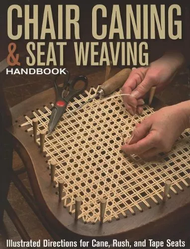 CHAIR CANING & SEAT WEAVING HANDBOOK: ILLUSTRATED By Skills Institute Press NEW