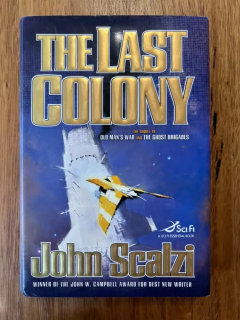 The last colony by John Scalzi 2007 US First Edition Hardcover Old Man's war