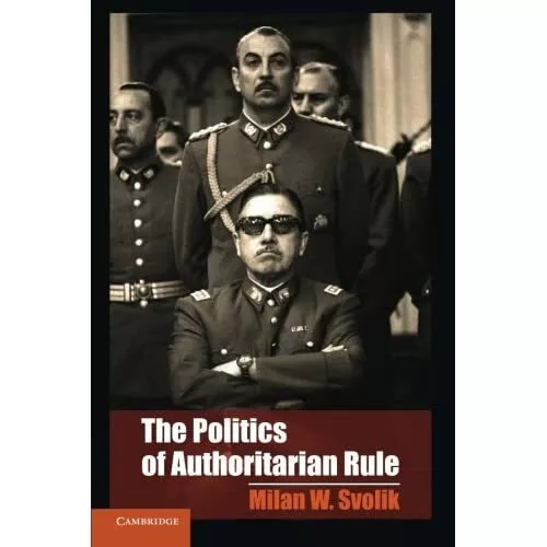 The Politics of Authoritarian Rule - Paperback NEW Svolik, Milan W 2012