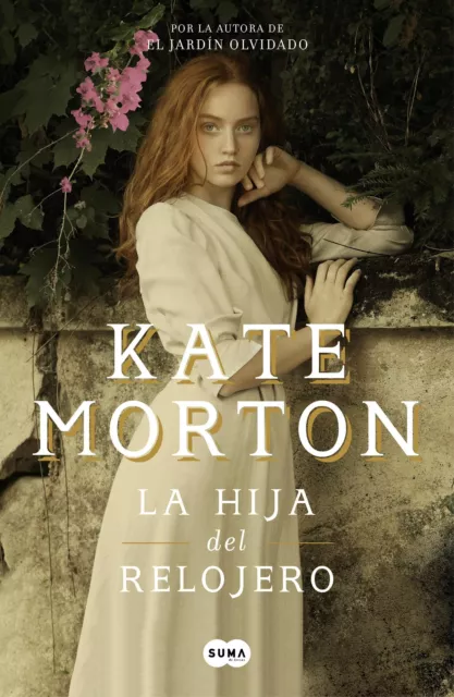 La hija del relojero / The Clockmaker's Daughter Kate Morton