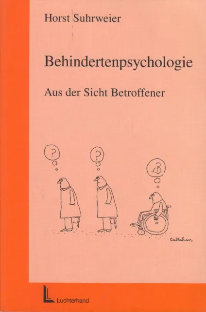 BEHINDERTENPSYCHOLOGIE Aus der Sicht Betroffener von Horst Suhrweier Behinderung