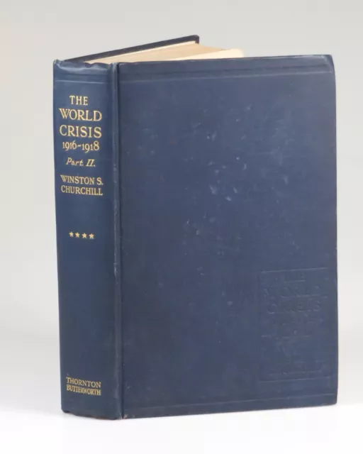 Winston S. Churchill - The World Crisis: 1916-1918 Part II, British 1st edition